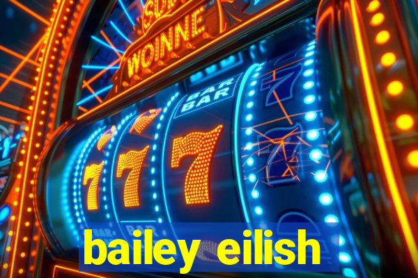 bailey eilish